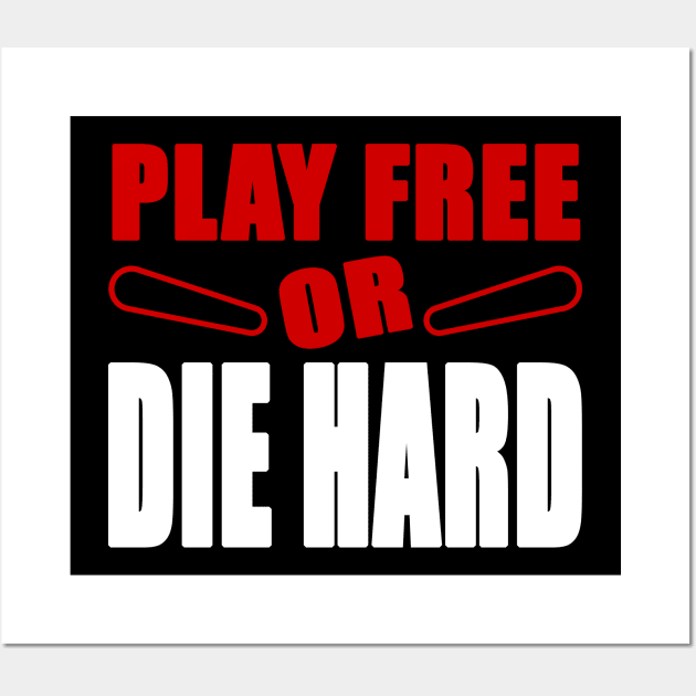 PLAY FREE or DH flipper Wall Art by Uwantmytees